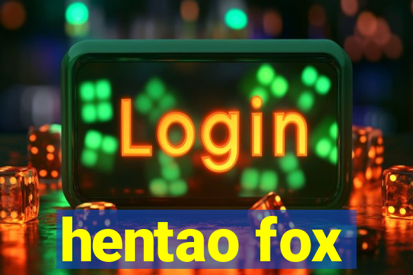 hentao fox